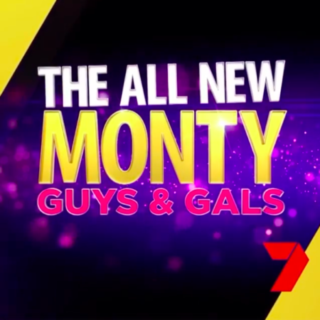 The All New Monty returns to Channel 7 with the guys & girls this year ...